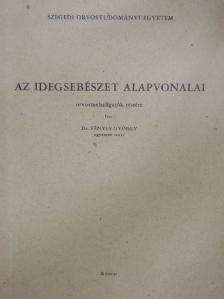 Dr. Fényes György - Az idegsebészet alapvonalai [antikvár]