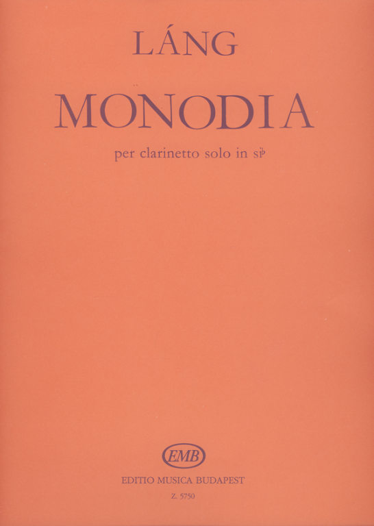LÁNG, ISTVÁN - MONODIA PER CLARINETTO SOLO IN SI