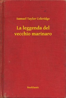 SAMUEL TAYLOR COLERIDGE - La leggenda del vecchio marinaro [eKönyv: epub, mobi]