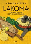 Váncsa István - Lakoma 3. - A francia konyha legfinomabb ételeiből [eKönyv: epub, mobi]