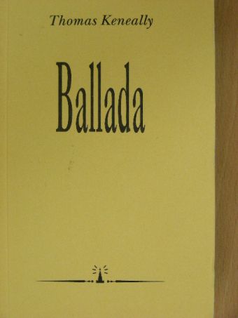 Thomas Keneally - Ballada [antikvár]