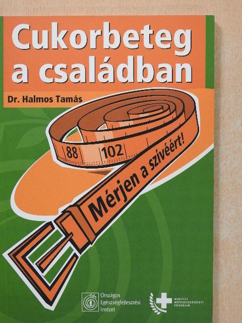 Dr. Halmos Tamás - Cukorbeteg a családban [antikvár]