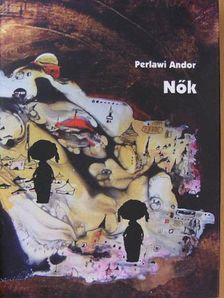 Perlawi Andor - Nők/Férfiak [antikvár]