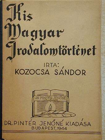 Kozocsa Sándor - Kis Magyar Irodalomtörténet [antikvár]