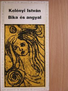 Kelényi István - Bika és angyal [antikvár]