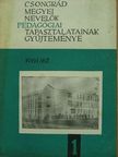 Czuczi Istvánné - Csongrád megyei nevelők pedagógiai tapasztalatainak gyűjteménye I. [antikvár]