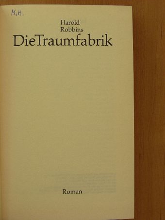 Harold Robbins - Die Traumfabrik [antikvár]