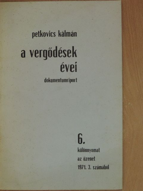Petkovics Kálmán - A vergődések évei [antikvár]