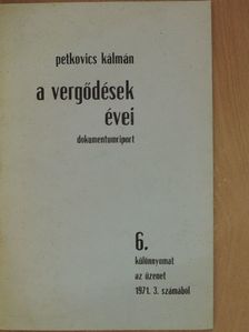 Petkovics Kálmán - A vergődések évei [antikvár]