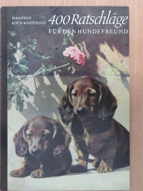 Manfred Koch-Kostersitz - 400 Ratschläge für den Hundefreund [antikvár]