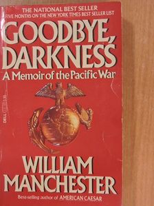 William Manchester - Goodbye, Darkness [antikvár]
