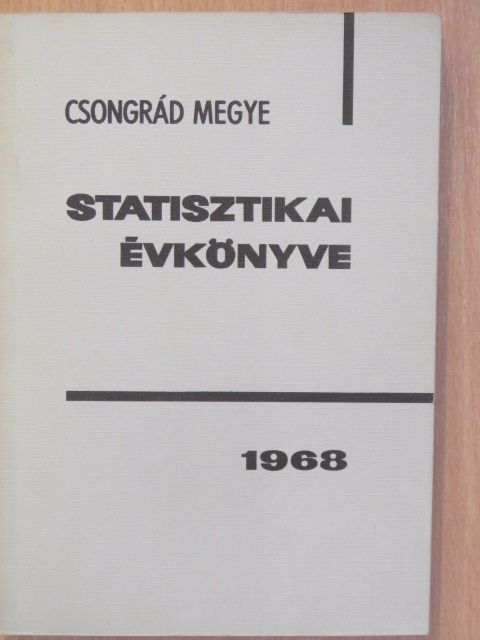 Csongrád megye statisztikai évkönyve 1968 [antikvár]