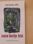 Pető Kovács Júlia - Isten kertje felé [antikvár]