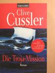 Clive Cussler - Die Troja-Mission [antikvár]