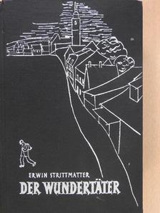 Erwin Strittmatter - Der Wundertäter (dedikált példány) [antikvár]