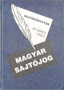 dr. Székely László, Thurzó Tibor - Magyar sajtójog / Médiaetika [antikvár]