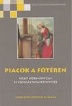Horváth M. Tamás (szerk.) - Piacok a főtéren [antikvár]