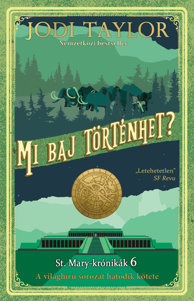 Jodi Taylor - Mi baj történhet?