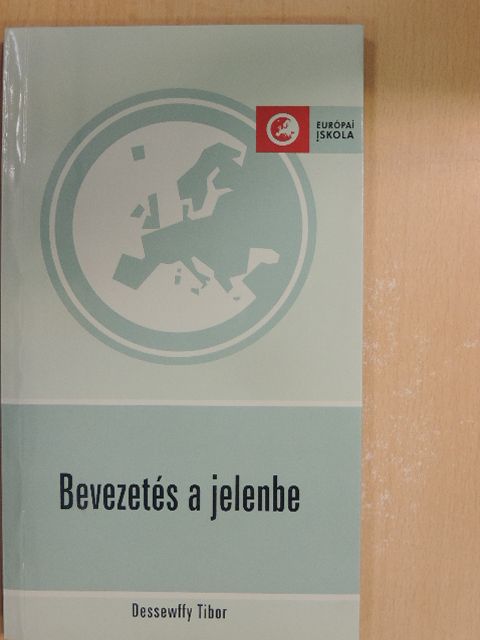 Dessewffy Tibor - Bevezetés a jelenbe [antikvár]