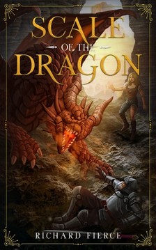Fierce Richard - Scale of the Dragon - Marked by the Dragon Book 1 [eKönyv: epub, mobi]