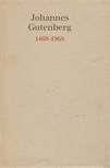 Elisabeth Geck - Johannes Gutenberg 1468-1968 [antikvár]