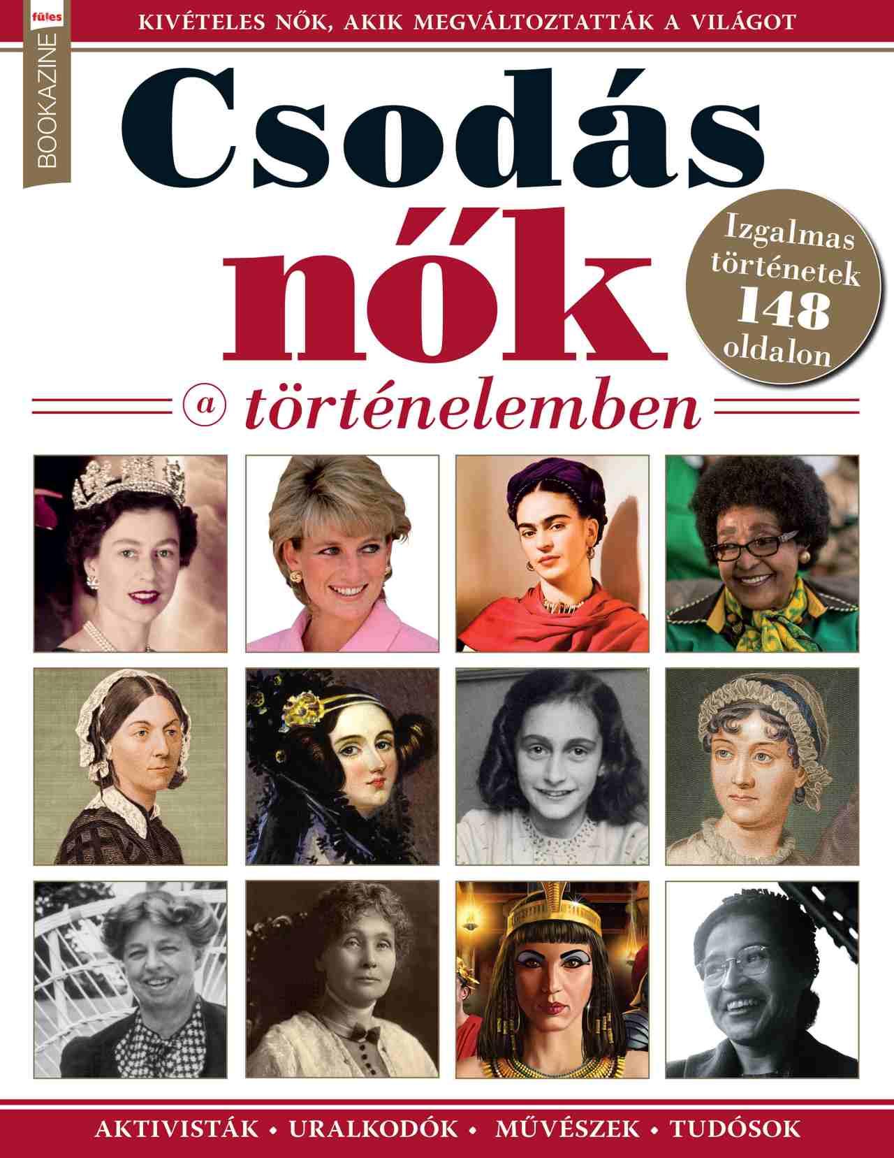 .- - Füles Bookazine - Csodás Nők a Történelemben