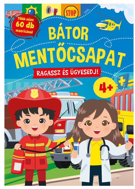 Bátor mentőcsapat