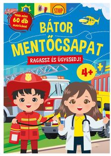 Bátor mentőcsapat