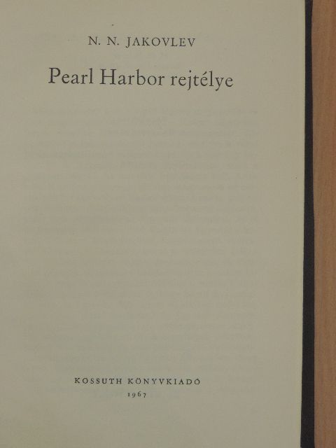 N. N. Jakovlev - Pearl Harbor rejtélye [antikvár]