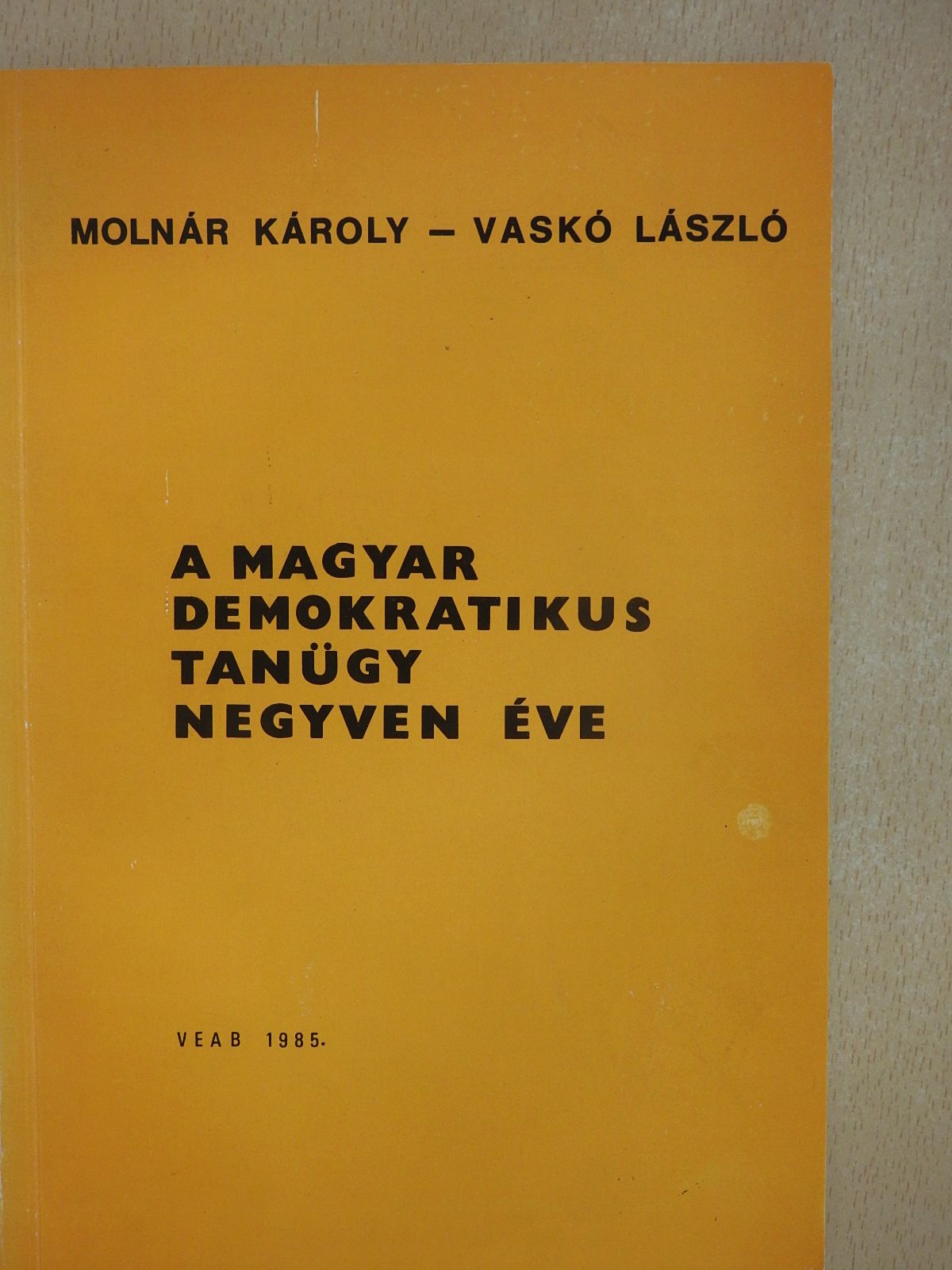 Molnár Károly - A magyar demokratikus tanügy negyven éve (dedikált példány) [antikvár]
