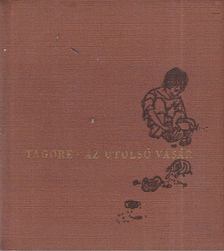 Rabindranáth Tagore - Az utolsó vásár [antikvár]