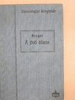 Menger Antal - A jövő állama [antikvár]
