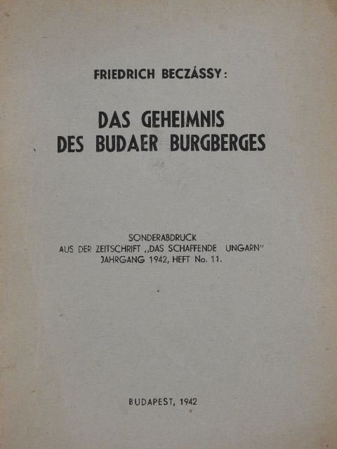 Friedrich Beczássy - Das Geheimnis des budaer Burgberges [antikvár]