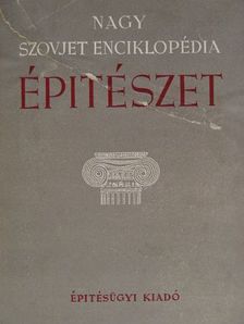 B. P. Mihajlov - Nagy szovjet enciklopédia - Építészet [antikvár]