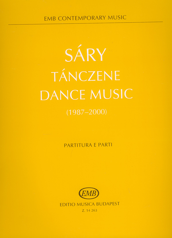 Sáry László - TÁNCZENE (1987-2000) PARTITÚRA ÉS SZÓLAMOK (EMB CONTEMPORARY MUSIC)