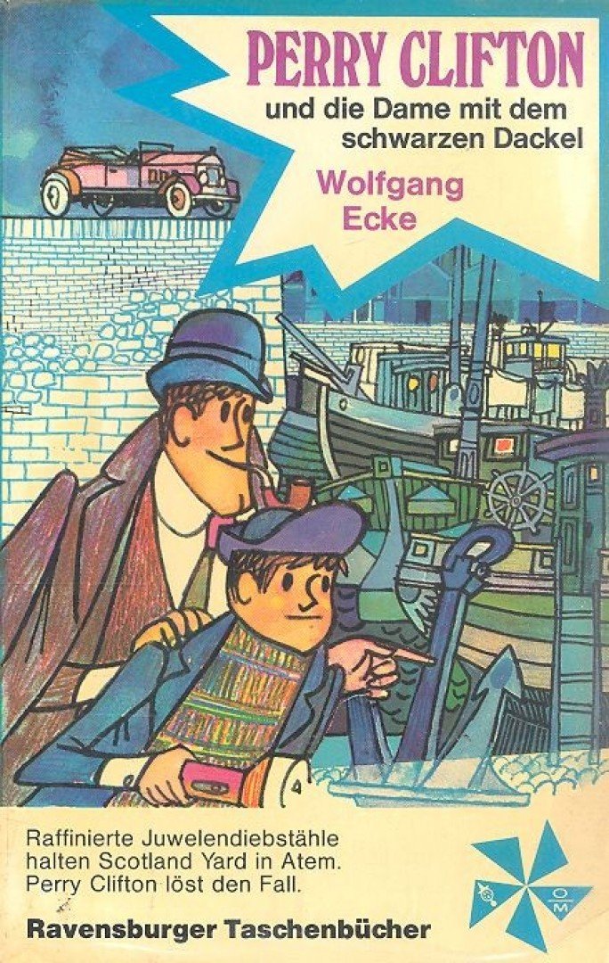 ECKE, WOLFGANG - Perry Clifton und die Dame mit dem schwarzen Dackel [antikvár]