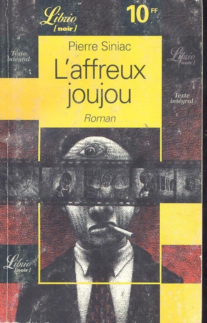 SINIAC, PIERRE - L'afreux joujou [antikvár]