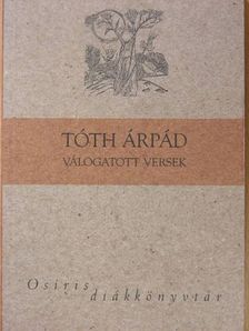 Tóth Árpád - Válogatott versek [antikvár]