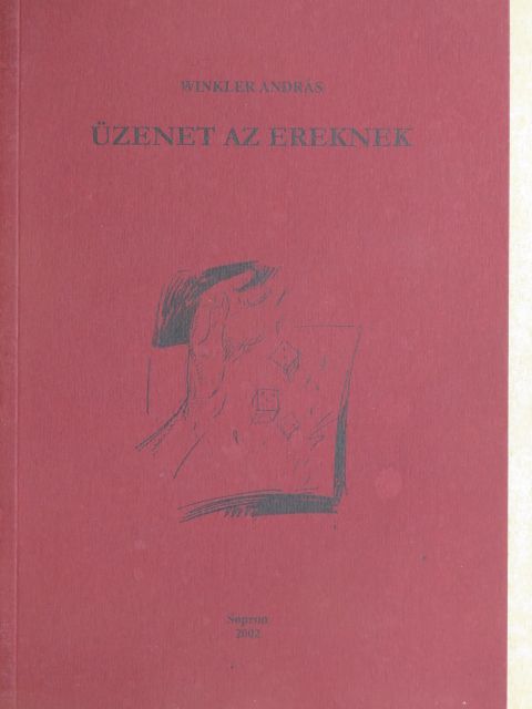 Winkler András - Üzenet az ereknek [antikvár]