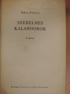 Edna Ferber - Szerelmes kalandorok [antikvár]