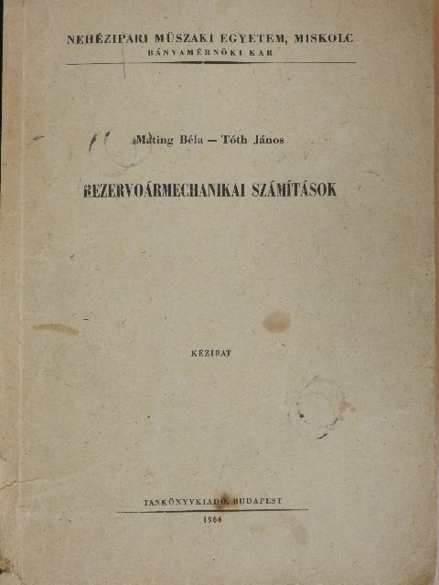 Mating Béla - Rezervoármechanikai számítások [antikvár]