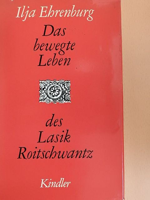 Ilja Ehrenburg - Das bewegte Leben des Lasik Roitschwantz [antikvár]