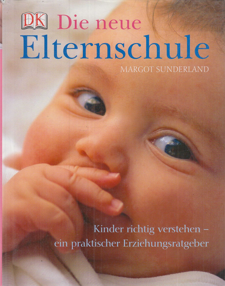 Margot Sunderland - Die neue Elternschule [antikvár]