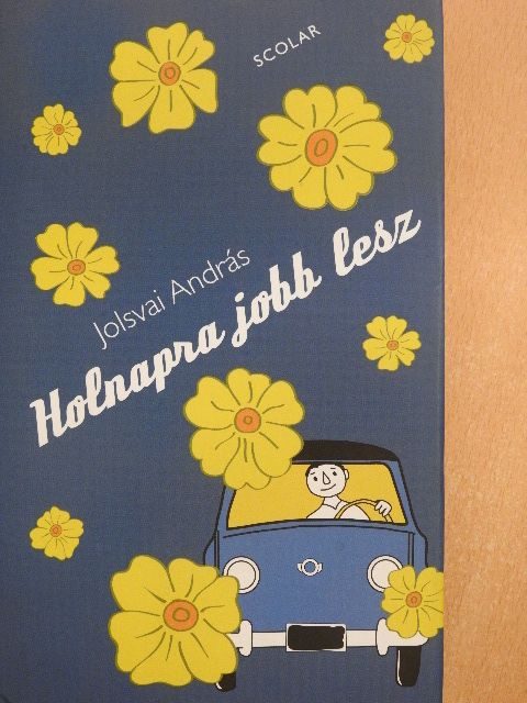 Jolsvai András - Holnapra jobb lesz [antikvár]