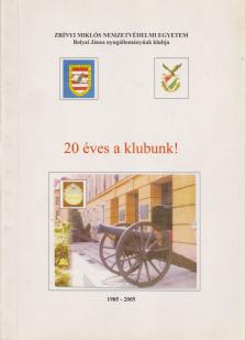 Vörös Béla - 20 éves a Bolyai János nyugállományúak klubja 1985-2005 [antikvár]