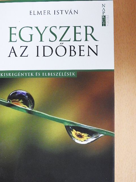 Elmer István - Egyszer az időben [antikvár]