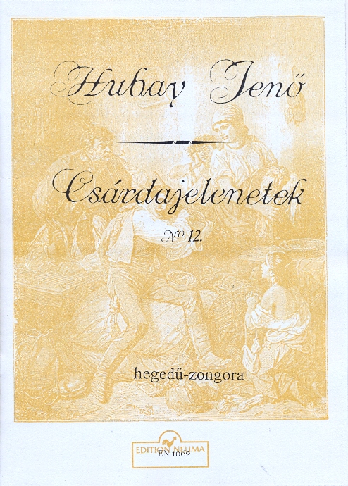 HUBAY J. - CSÁRDAJELENETEK NO.12 OP.83 HEGEDŰ- ZONGORA