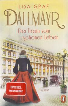 Lisa Graf - Dallmayr - Der Traum vom schönen Leben [antikvár]