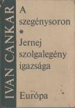 Cankar, Ivan - A szegénysoron; Jernej szolgalegény igazsága [antikvár]