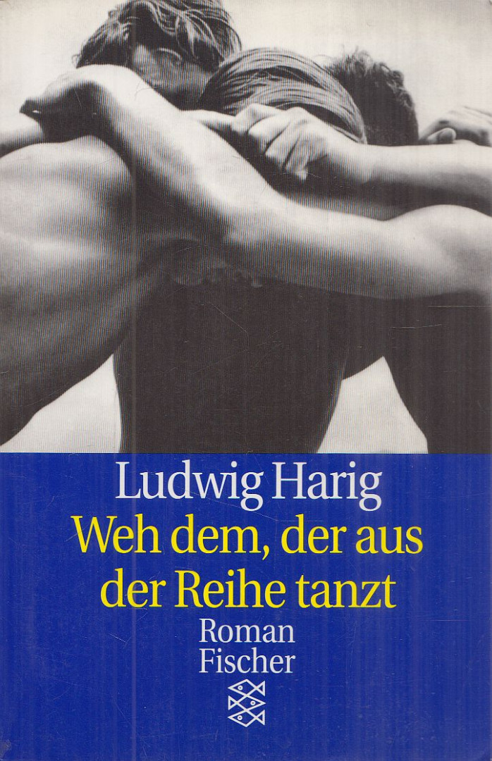 HARIG, LUDWIG - Weh dem, der aus der Reihe tanzt [antikvár]